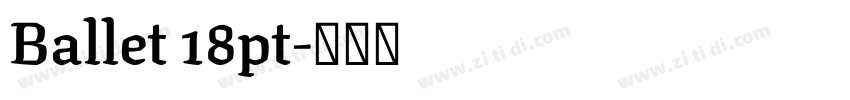 Ballet 18pt字体转换